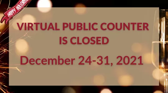 Virtual Public Counter is Closed December 24-31, 2021