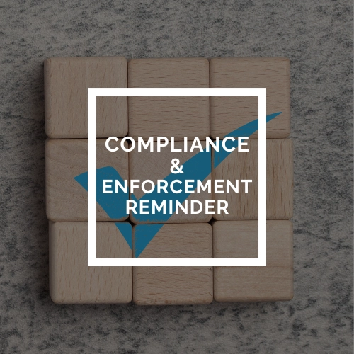 Compliance and Enforcement Reminder