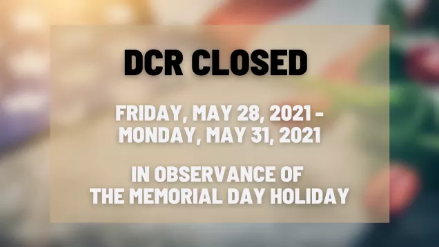 DCR Closed for Memorial Day Weekend
