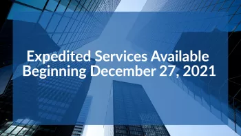 Expedited Services Available Beginning December 27, 2021